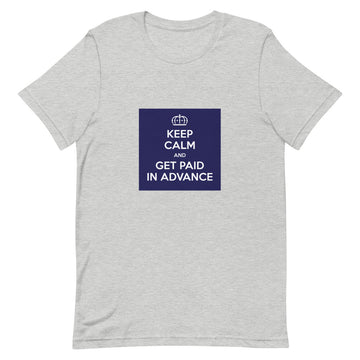 Keep Calm & Get Paid Short-Sleeve Unisex T-Shirt