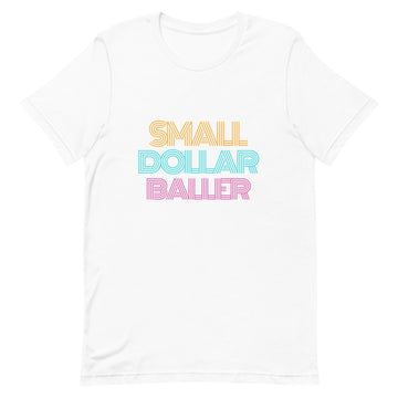 Small Dollar Baller T-Shirt