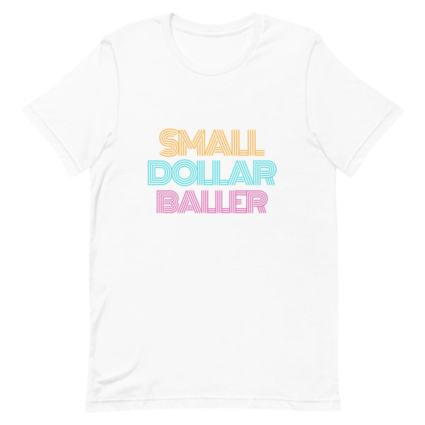 Small Dollar Baller T-Shirt