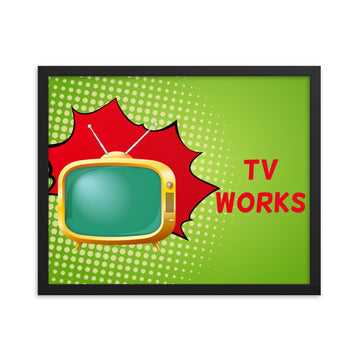 TV Works Framed Poster