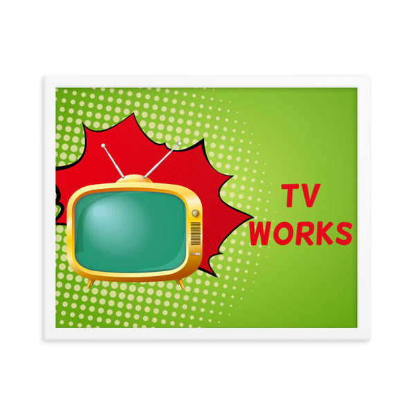 TV Works Framed Poster