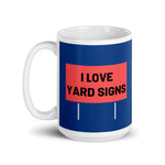 I Love Yard Signs Mug