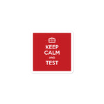 Keep Calm & Test Stickers